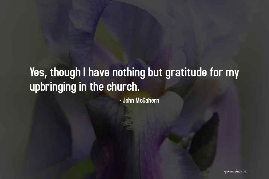 Upbringing Quotes By John McGahern Upbringing Quotes By John McGahern
