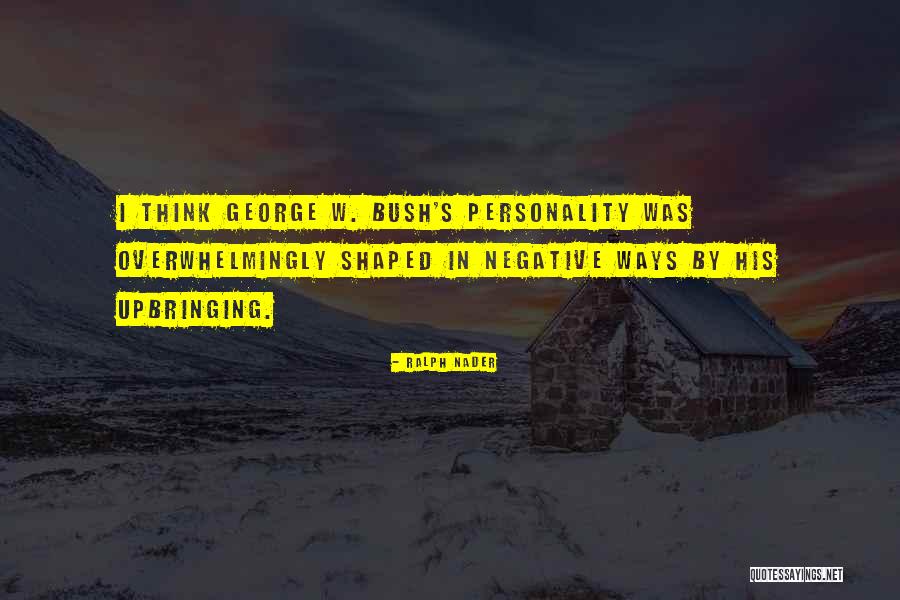 Upbringing Quotes By Ralph Nader Upbringing Quotes By Ralph Nader