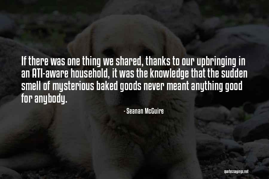 Upbringing Quotes By Seanan McGuire Upbringing Quotes By Seanan McGuire
