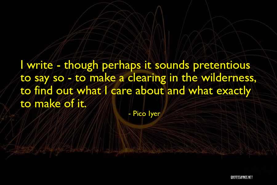 Upbringings Mean Quotes By Pico Iyer Upbringings Mean Quotes By Pico Iyer