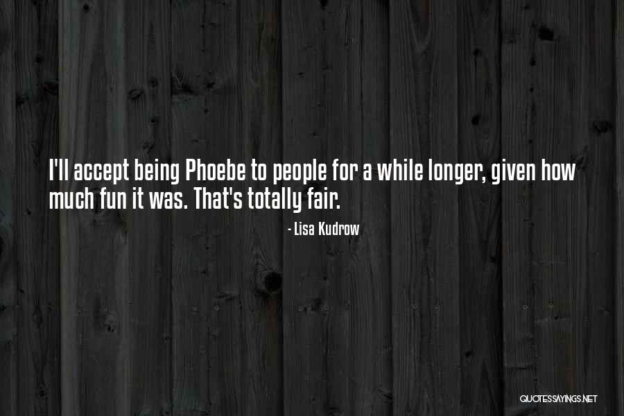 Upcast Quotes By Lisa Kudrow Upcast Quotes By Lisa Kudrow