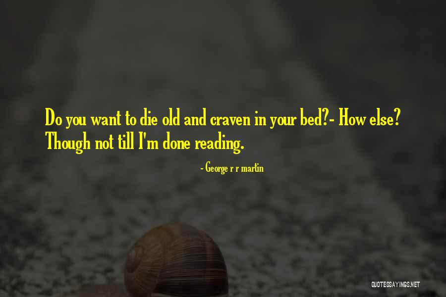 Upcoming Death Father Quotes By George R R Martin Upcoming Death Father Quotes By George R R Martin