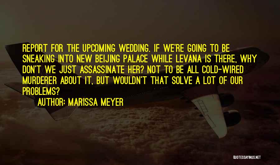 Upcoming Wedding Quotes By Marissa Meyer