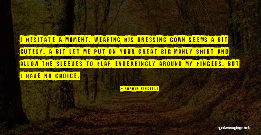 Upcountry History Quotes By Sophie Kinsella Upcountry History Quotes By Sophie Kinsella
