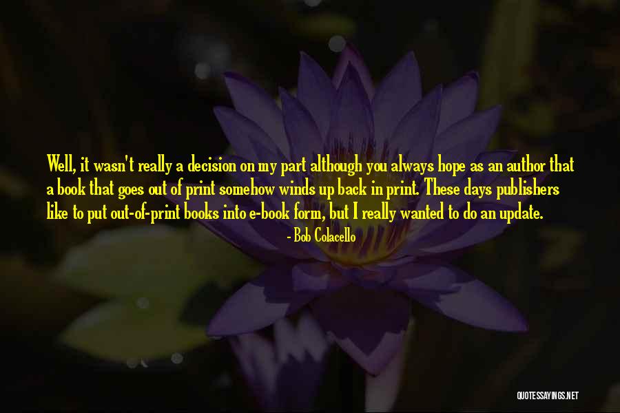 Update Yourself Quotes By Bob Colacello Update Yourself Quotes By Bob Colacello