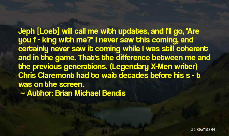 Updates Quotes By Brian Michael Bendis