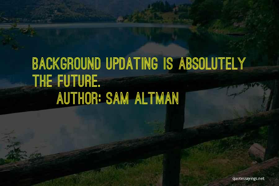 Updating Quotes By Sam Altman