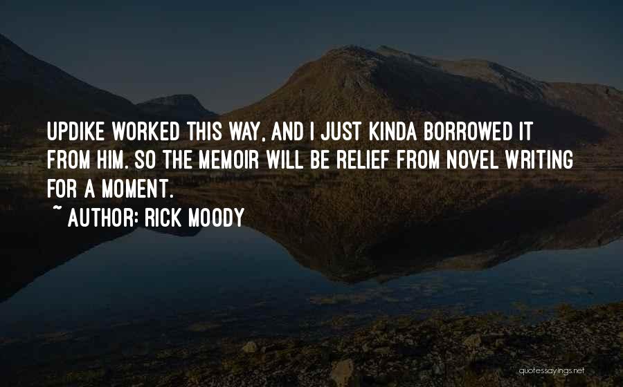 Updike Quotes By Rick Moody