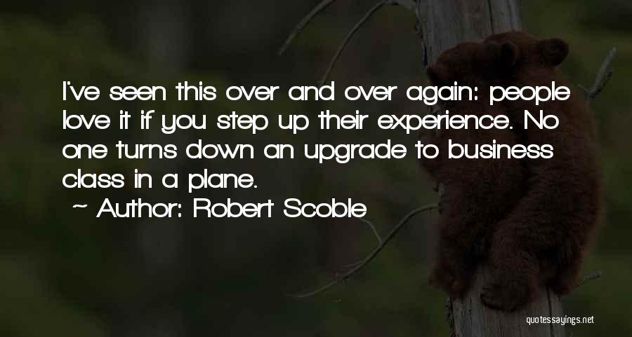 Upgrade Myself Quotes By Robert Scoble