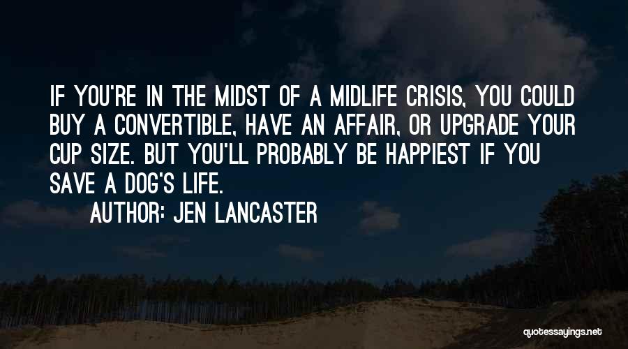 Upgrade You Quotes By Jen Lancaster