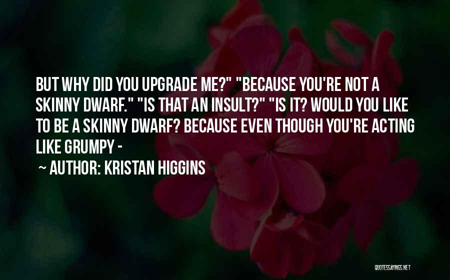 Upgrade You Quotes By Kristan Higgins
