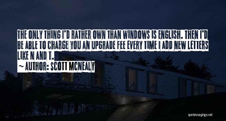 Upgrade You Quotes By Scott McNealy