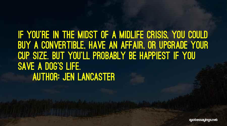 Upgrade Your Life Quotes By Jen Lancaster