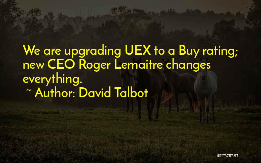 Upgrading From Your Ex Quotes By David Talbot