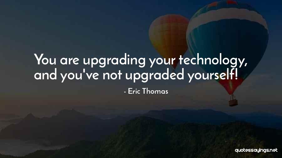 Upgrading Quotes By Eric Thomas