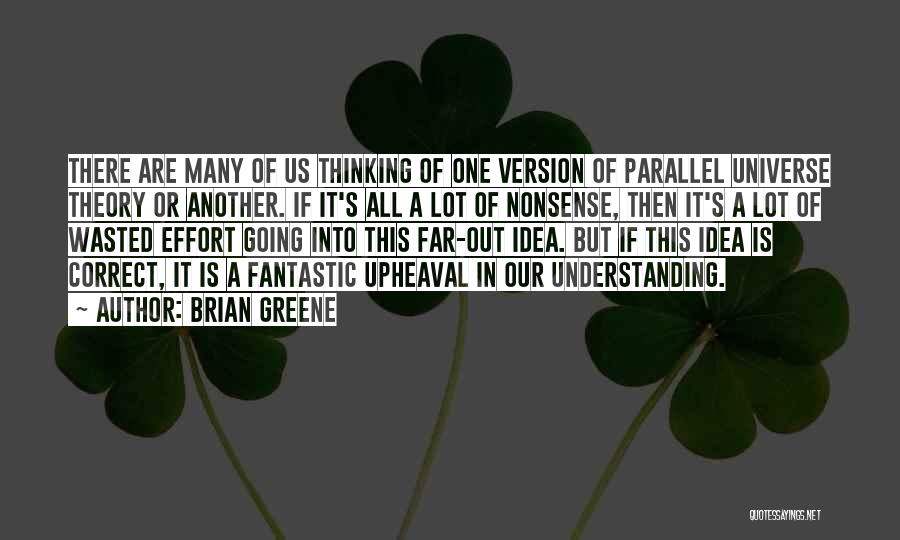Upheaval Quotes By Brian Greene