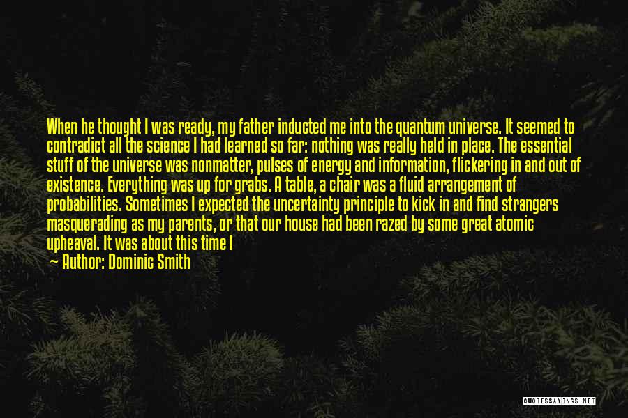 Upheaval Quotes By Dominic Smith