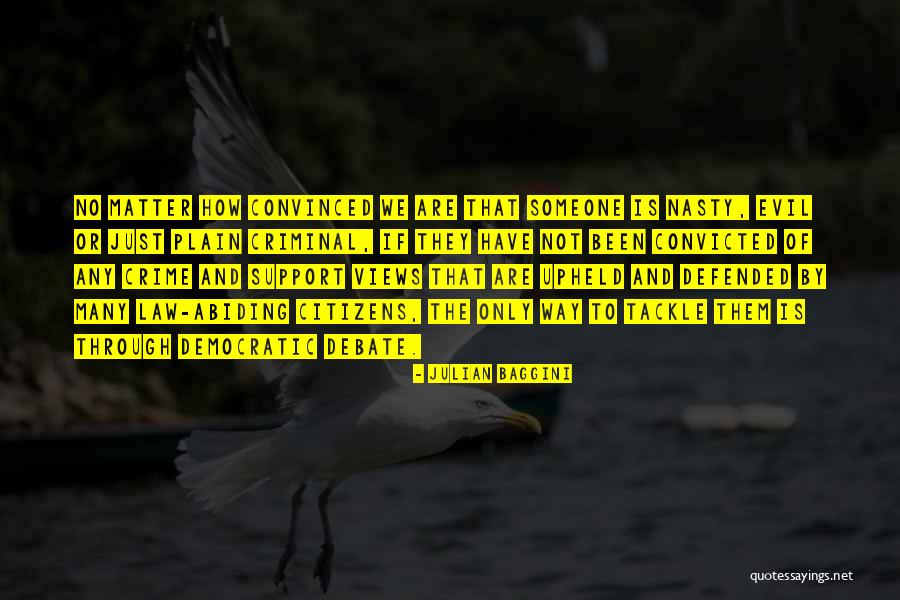 Upheld The Law Quotes By Julian Baggini Upheld The Law Quotes By Julian Baggini
