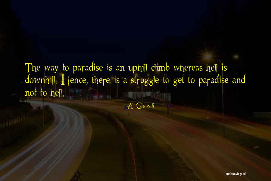 Uphill Climb Quotes By Al-Ghazali