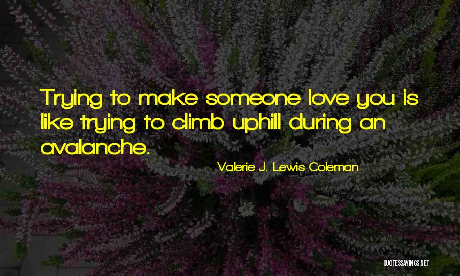 Uphill Climb Quotes By Valerie J. Lewis Coleman