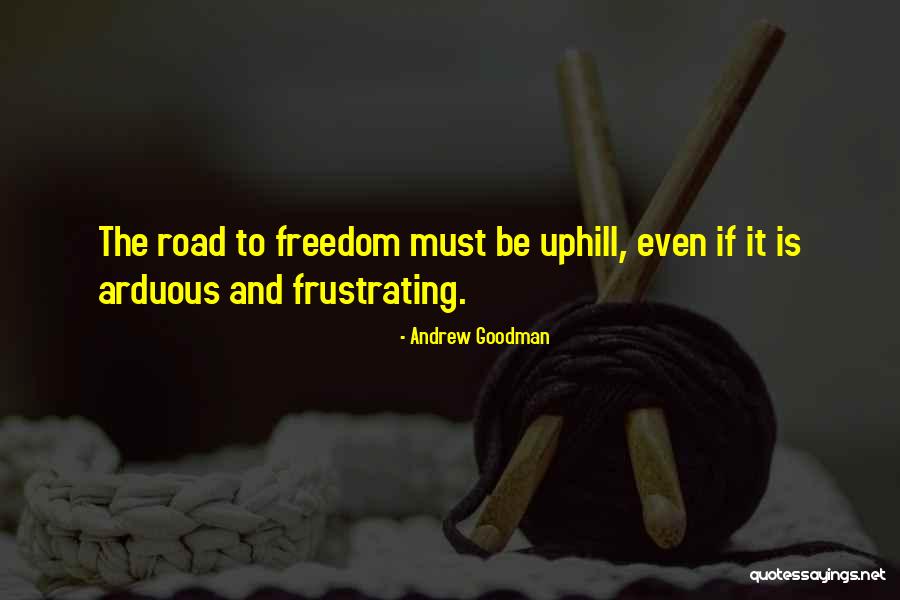 Uphill Quotes By Andrew Goodman