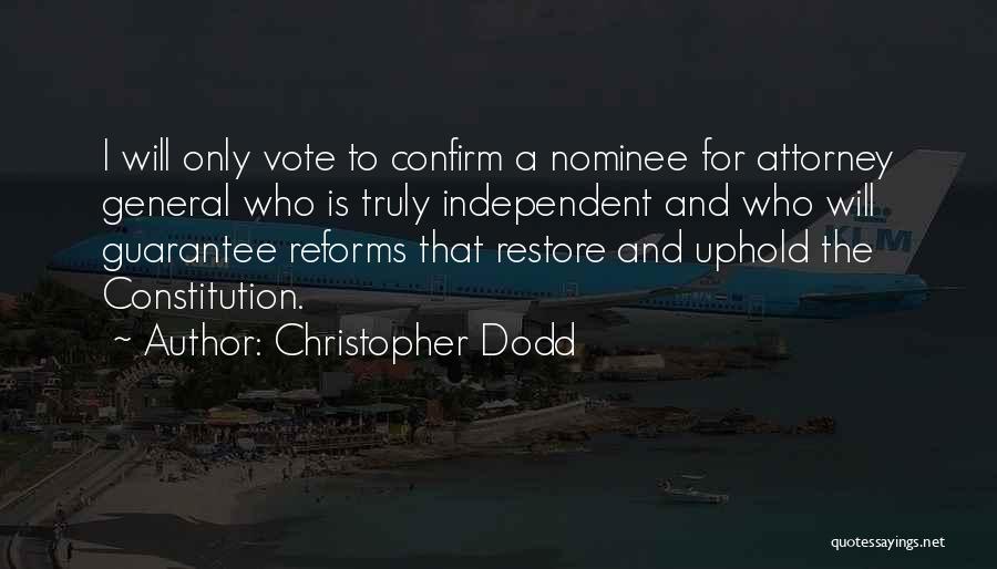 Uphold Quotes By Christopher Dodd