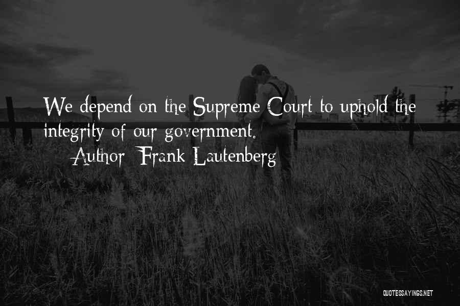 Uphold Quotes By Frank Lautenberg