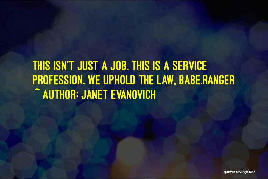 Uphold Quotes By Janet Evanovich