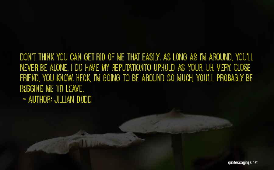 Uphold Quotes By Jillian Dodd