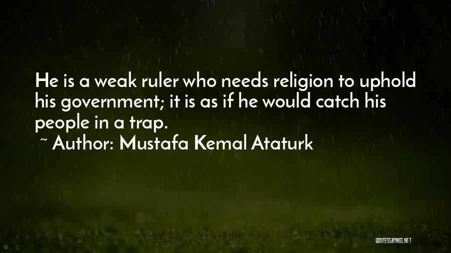 Uphold Quotes By Mustafa Kemal Ataturk