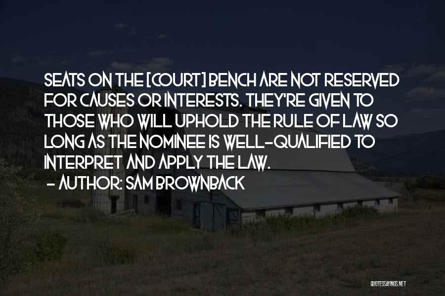 Uphold Quotes By Sam Brownback