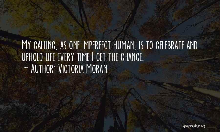 Uphold Quotes By Victoria Moran