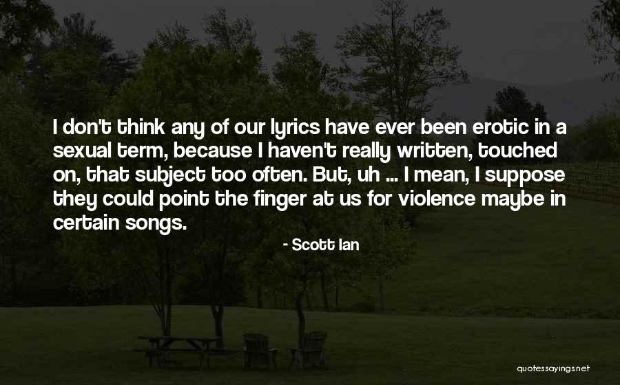 Upholden Quotes By Scott Ian Upholden Quotes By Scott Ian