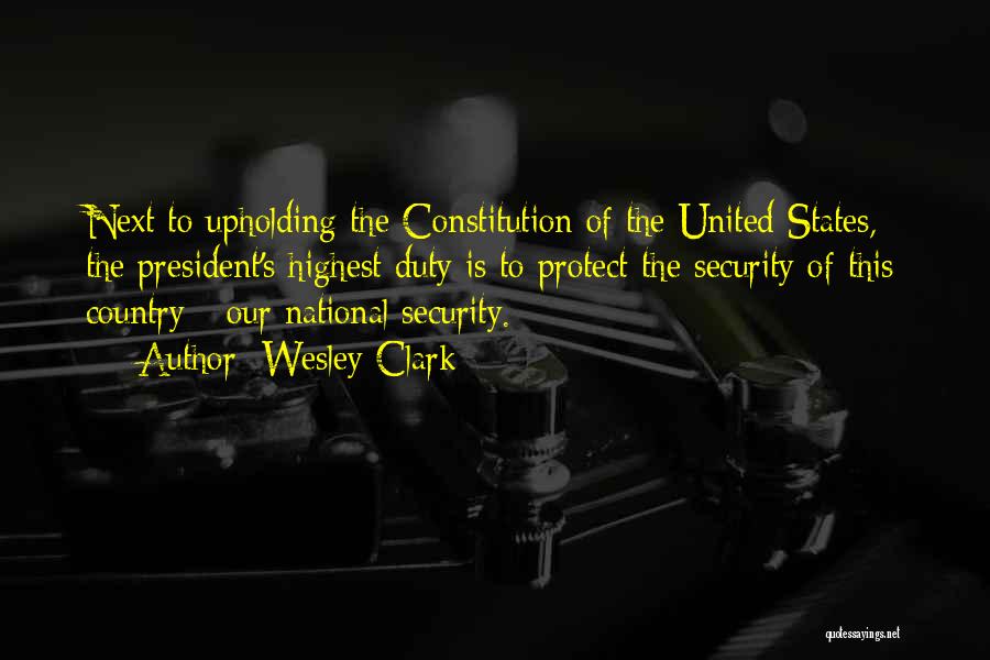 Upholding The Constitution Quotes By Wesley Clark