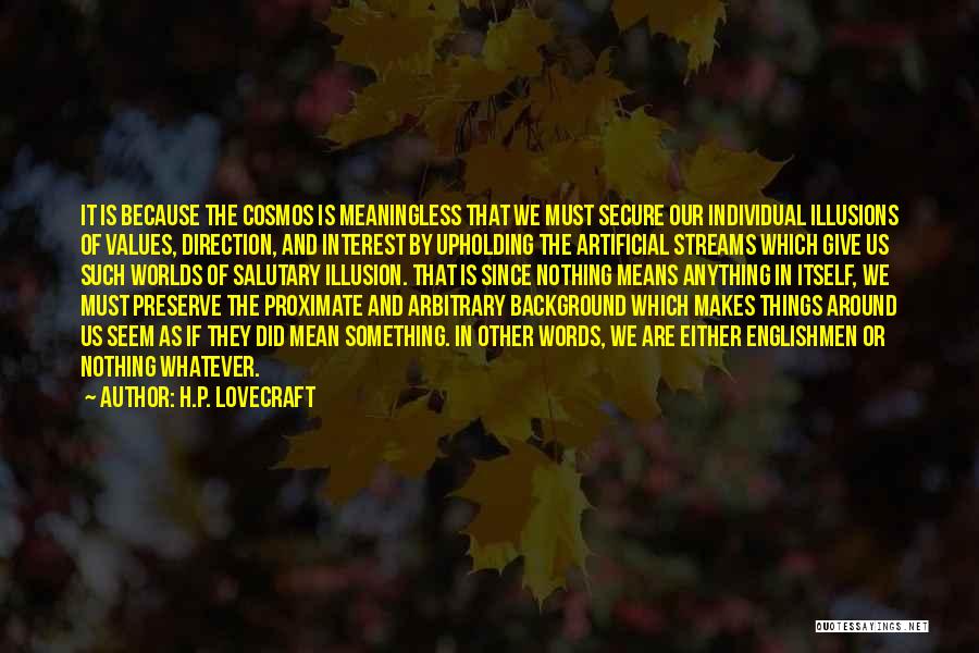 Upholding Values Quotes By H.P. Lovecraft