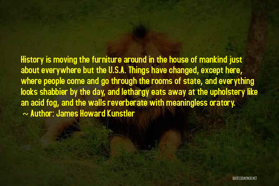Upholstery Quotes By James Howard Kunstler