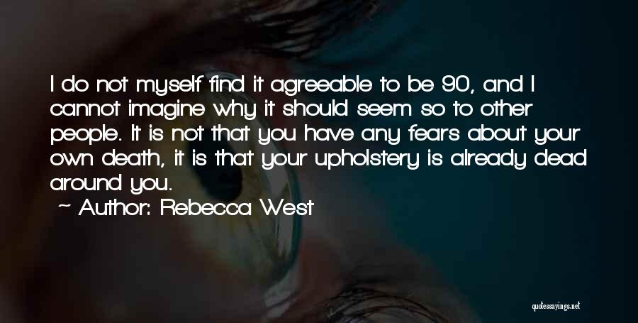Upholstery Quotes By Rebecca West