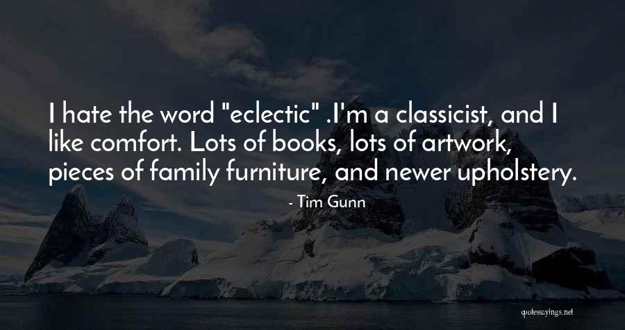 Upholstery Quotes By Tim Gunn