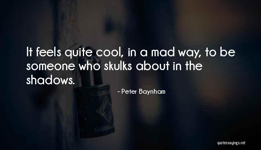 Upinder Singh Quotes By Peter Baynham Upinder Singh Quotes By Peter Baynham