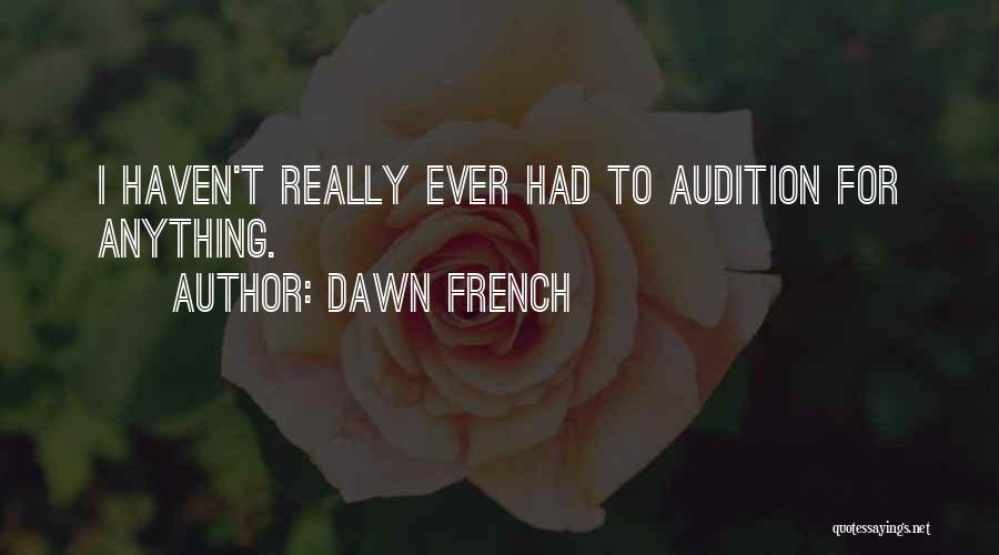 Uping Quotes By Dawn French