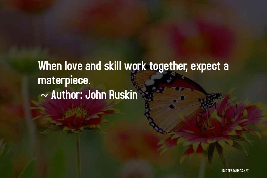 Uping Quotes By John Ruskin