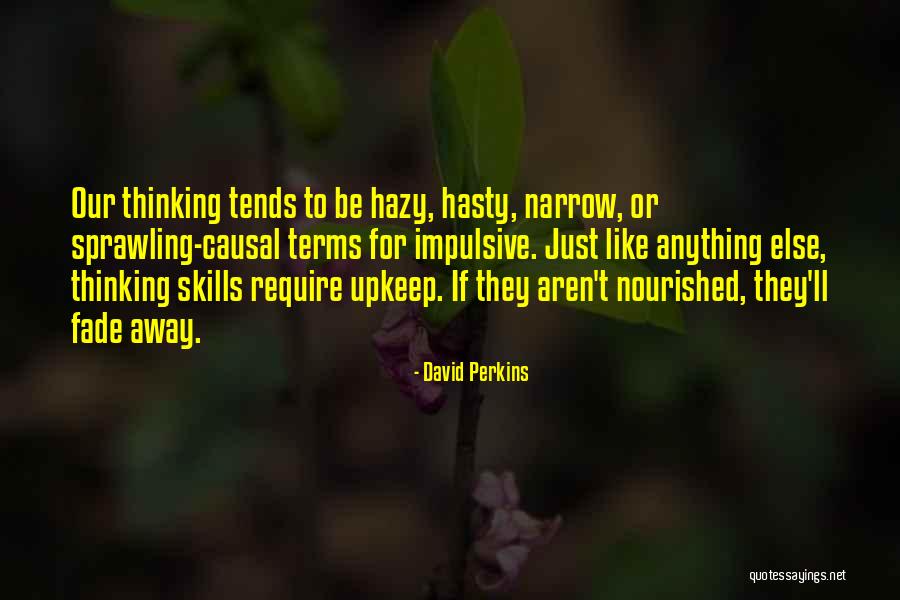 Upkeep Quotes By David Perkins Upkeep Quotes By David Perkins