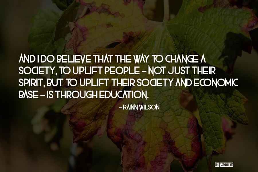 Uplift My Spirit Quotes By Rainn Wilson Uplift My Spirit Quotes By Rainn Wilson