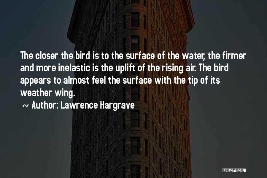 Uplift Others Quotes By Lawrence Hargrave