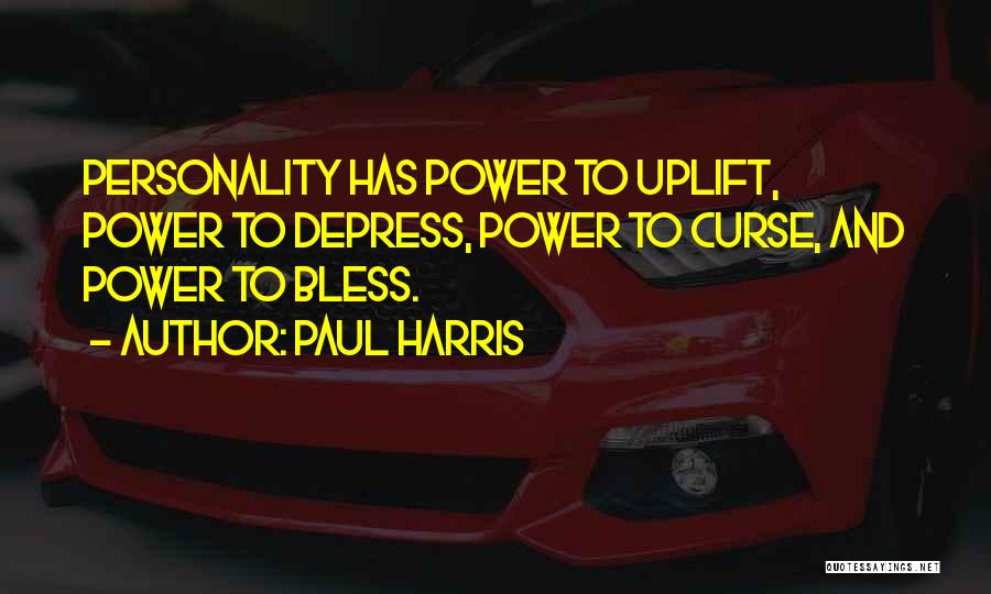 Uplift Others Quotes By Paul Harris