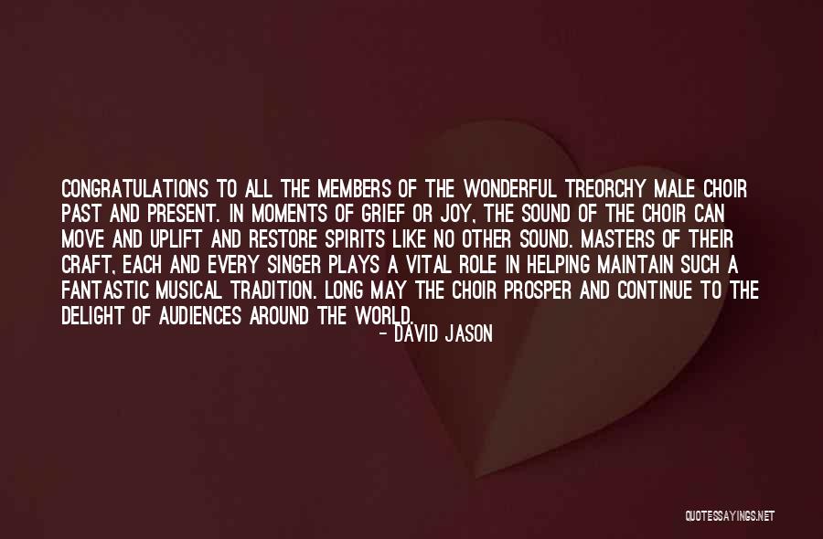 Uplift Spirits Quotes By David Jason