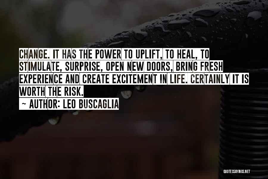 Uplift Yourself Quotes By Leo Buscaglia