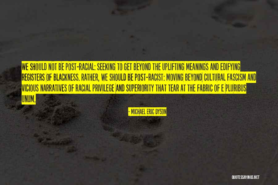 Uplifting Cultural Quotes By Michael Eric Dyson Uplifting Cultural Quotes By Michael Eric Dyson