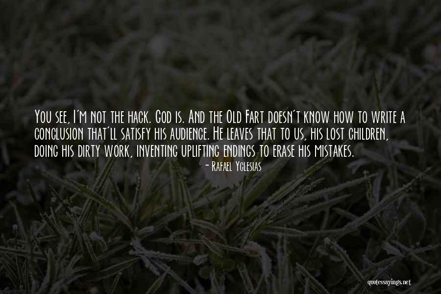 Uplifting God Quotes By Rafael Yglesias Uplifting God Quotes By Rafael Yglesias