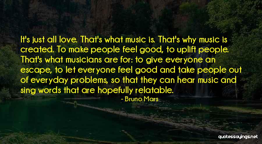 Uplifting People Quotes By Bruno Mars Uplifting People Quotes By Bruno Mars